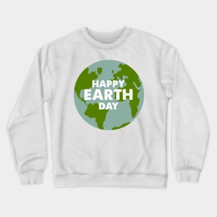 Happy Earth Day Crewneck Sweatshirt